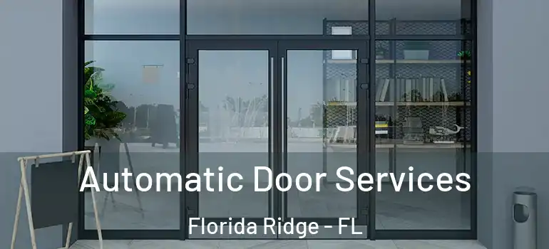 Automatic Door Services Florida Ridge - FL