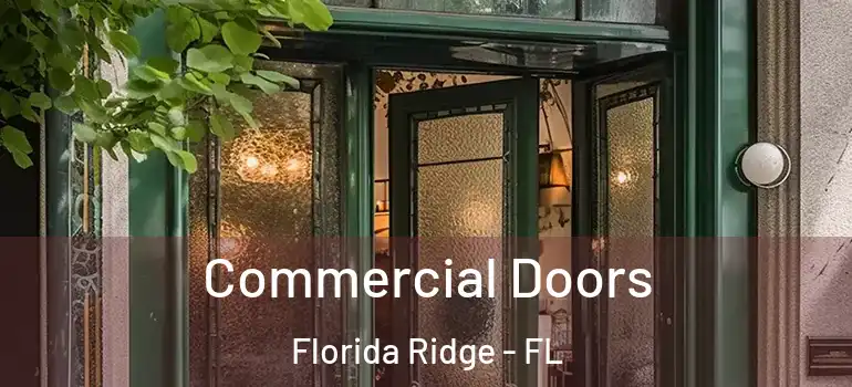 Commercial Doors Florida Ridge - FL