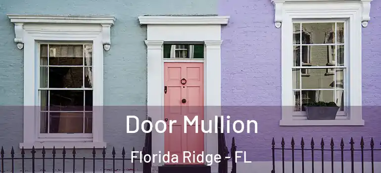 Door Mullion Florida Ridge - FL