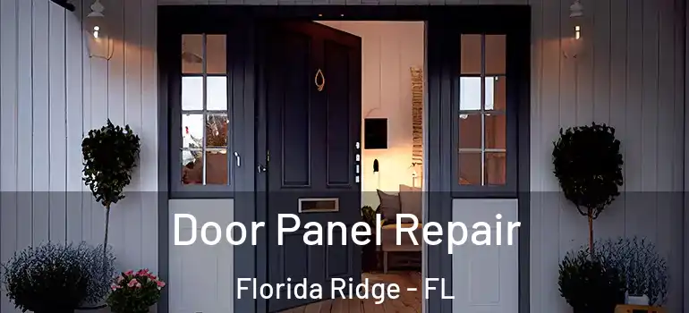  Door Panel Repair Florida Ridge - FL