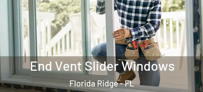End Vent Slider Windows Florida Ridge - FL