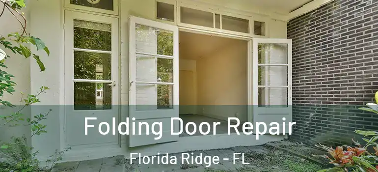 Folding Door Repair Florida Ridge - FL