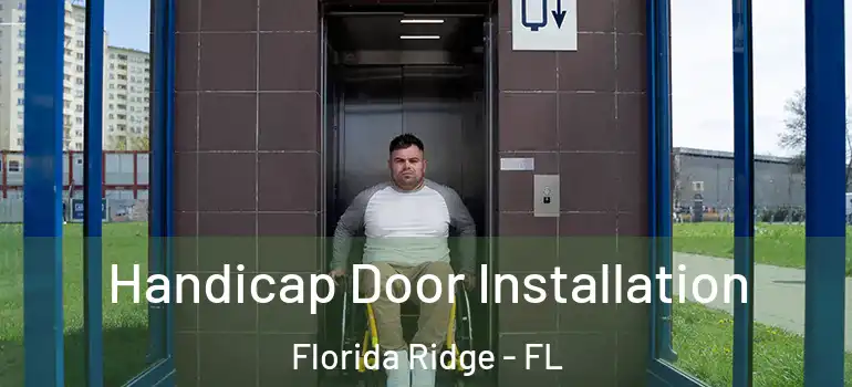 Handicap Door Installation Florida Ridge - FL