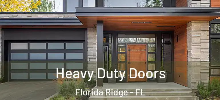 Heavy Duty Doors Florida Ridge - FL