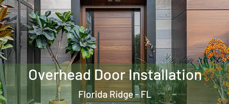 Overhead Door Installation Florida Ridge - FL