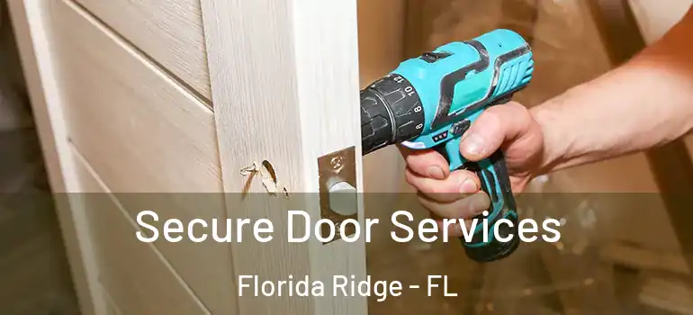 Secure Door Services Florida Ridge - FL